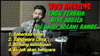 Download lagu Lagu Terbaik NIKE ARDILA Di Cover Oleh Penyanyi Terbaik 'ADLANI RAMBE' mp3 Download lagu Lagu Terbaik NIKE ARDILA Di Cover Oleh Penyanyi Terbaik 'ADLANI RAMBE' mp3