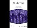 All My Trials (SATB Choir) - Arranged by Victor C. Johnson