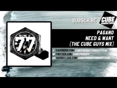 PAGANO - Need & want (The Cube Guys mix) [Official]
