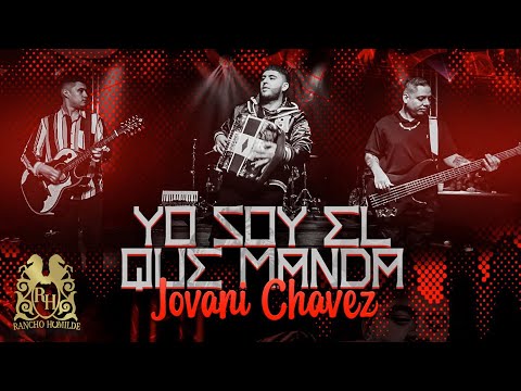 Jovani Chavez - Yo Soy El Que Manda (En Vivo)