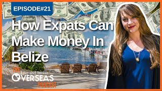 19 Ways Expats Can Make Money In Belize 🇧🇿💰