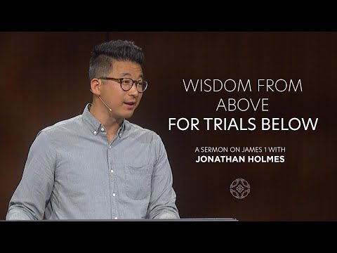 Wisdom from Above for Trials Below
