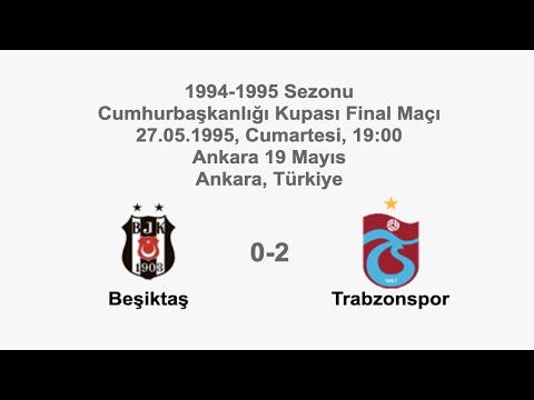 Beşiktaş 0-2 Trabzonspor [HD] 27.05.1995 - 1994-1995 Presidential Cup Final Match