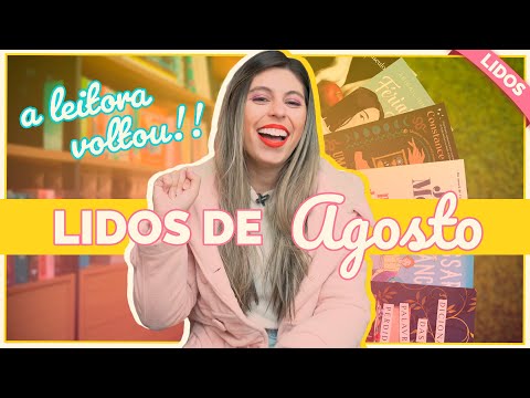 LIDOS DE AGOSTO | Um Ms de timas Leituras!