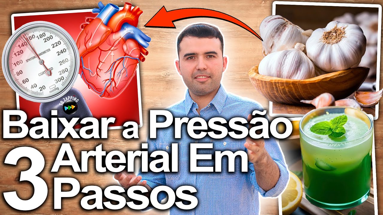 BAIXE A PRESSÃO ARTERIAL NATURALMENTE EM 3 PASSOS E ALIMENTOS SIMPLES