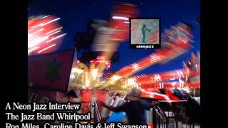 A Neon Jazz Interview with Whirlpool Featuring Ron Miles, Caroline Davis & Jeff Swanson
