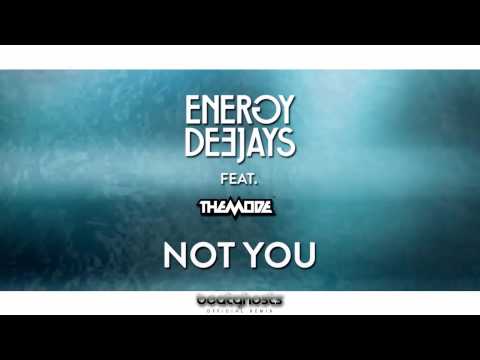 Energy Deejays feat. The Mode - Not You (BeatGhosts Remix)