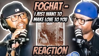 Foghat - I Just Want To Make Love To You (REACTION) #foghat #reaction #trending