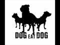 Dog Eat Dog - Whateverman 