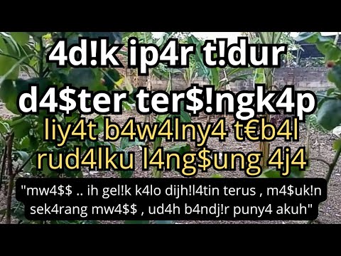 Adik Iparku Susah Dibilangin