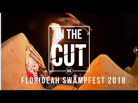 Florideah Swampfest 2018 - In The Cut: DIG BMX