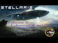 Colonize Space! Stellaris: Beginner Colonization Guide Episode 04