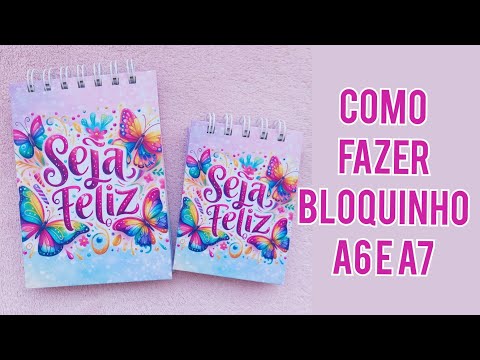 Como Fazer Bloquinho A6 e A7