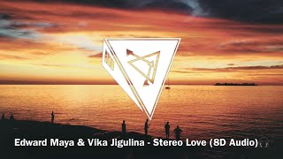 Edward Maya & Vika Jigulina - Stereo Love (8D Audio)🎧