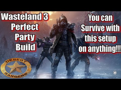 Wasteland 3 Perfect Party Build