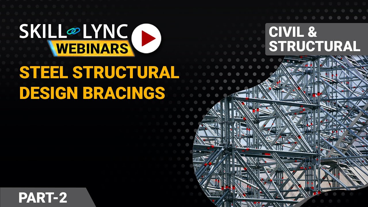 Steel Structural Design Bracings (Part - 2) | Civil Workshop