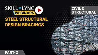 Steel Structural Design Bracings (Part - 2) | Civil Workshop
