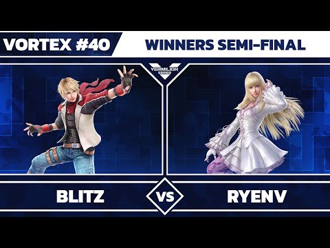 [Vortex #40] BLITZ vs VMLN | RyenV - Winners Semi-Final - Tekken 7