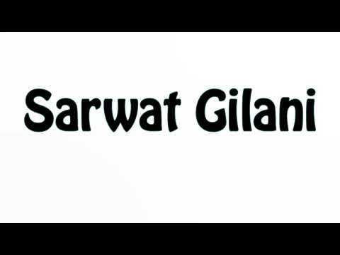 Learn How To Pronounce Sarwat Gilani