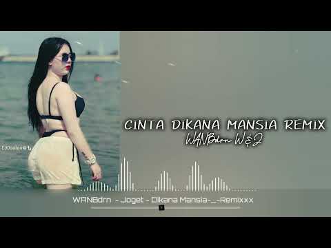 LAGU ACARA REMIX‼️CINTA DIKANA MANSIA REMIX - WANBdrn