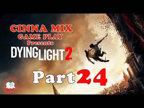 Dying Light 2 Pt 24