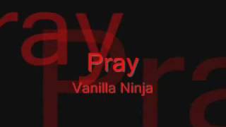 Vanilla Ninja - Pray (with lyrics)