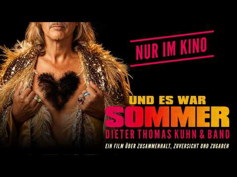 Kinotrailer "Und es war Sommer - Dieter Thomas Kuhn & Band" - Kinostart 17. September 2026
