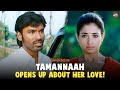Tamannaah S Emotional Confession Of Love Dhanush Venghai Sun NXT