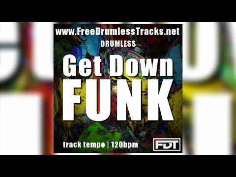 Get Down Funk - Drumless (www.FreeDrumlessTracks.net)