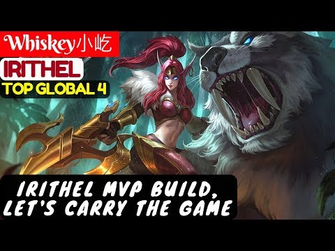 Irithel MVP Build, Let's Carry The Game [Top Global 4 Irithel] | Whiskey小屹 Irithel Mobile Legends