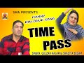 FUNNY SONG || TIME PASS || 5G MOBILE || GULZAR HAJAM/SHAZIYA BEGAM
