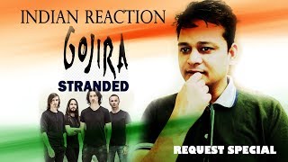 Indian reaction: Stranded by Gojira (First time reaction)