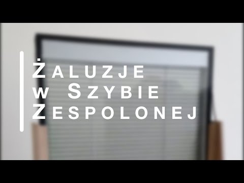 Żaluzje w szybie zespolonej