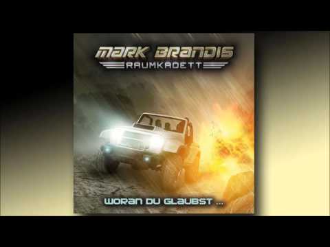 MARK BRANDIS - RAUMKADETT - Hörspiele - Folge 06: Woran Du glaubst ...