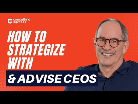 How To Strategize With & Advise CEOs As A Consultant with Roger Martin
