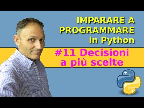 #11 Decisioni a più scelte - Imparare a programmare in Python - Associazione Culturale Maggiolina