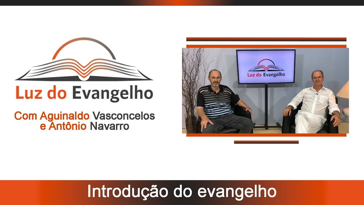 LUZ DO EVANGELHO - Introdução do Evangelho #02