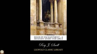 Hour of Enchantment - A Mystery Story for Girls