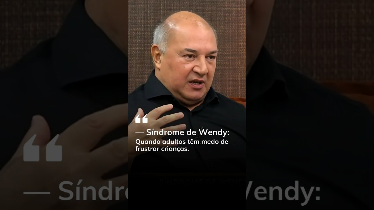 Síndrome de Wendy: quando adultos têm medo de frustrar crianças… e acabam sendo manipulados.