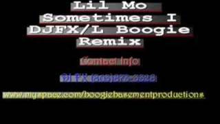 LilMo Sometimes I  feat:Jimjones/DJFX &amp; LBoogie RE-MIX