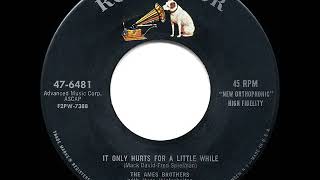 1956 HITS ARCHIVE: It Only Hurts For A Little While - Ames Brothers