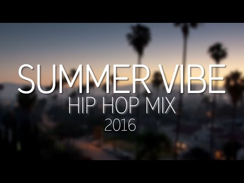 Summer Vibe | Hip Hop Mix 2016