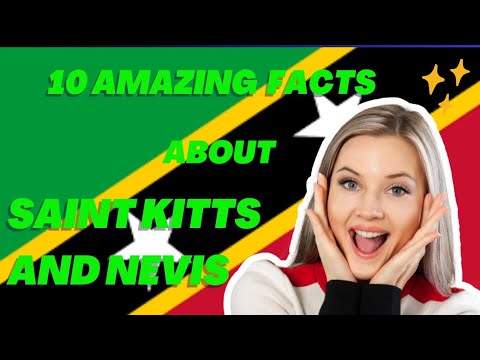 10 amazing facts about Saint Kitts and Nevis.🔥😇