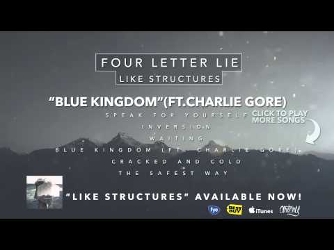 Four Letter Lie - Blue Kingdom (FT.  Charlie Gore)