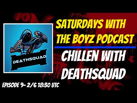 Saturday W/ the Boyz Podcast - Chillen With Deathsquad - Rise of Kingdoms