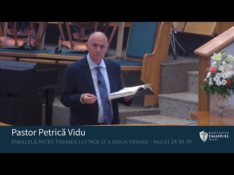 27.06.2021 AM | P. Vidu "Paralelă între Vremea lui Noe și a doua venire" - Matei 24:30-39