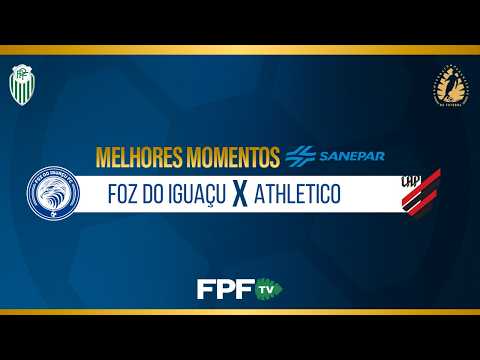 Foz do Iguaçu 1 X 3 Athletico Paranaense - Quartas de Final (Volta) - PARANAENSE 2026