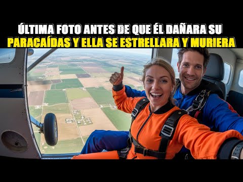 Él dañó el paracaídas de su esposa — pensó que esta vez la había matado, pero ocurrió un milagro