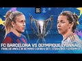 FC BARCELONA VS. OLYMPIQUE LYONNAIS | STREAM DE LA FINAL DE LA UEFA WOMEN’S CHAMPIONS LEAGUE 2024