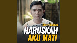 Download lagu Haruskah Aku Mati mp3 Download lagu Haruskah Aku Mati mp3